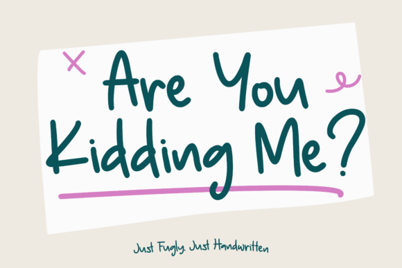Are You Kidding Me: A Playful Handwritten Font with Purpose