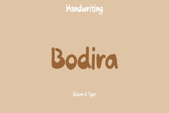 Bodira: The Playful, Rounded Handwritten Font That Feels Like a Smile