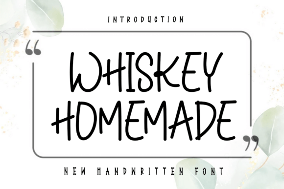 Whiskey Homemade: The Handwritten Script Font That Bridges Craft and Clarity